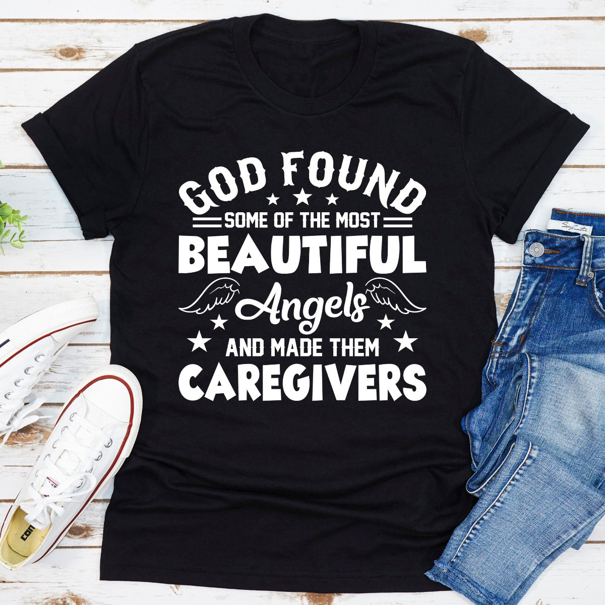 God Found Some Of The Most Beautiful Angels And Made Them Caregivers T-Shirt-7
