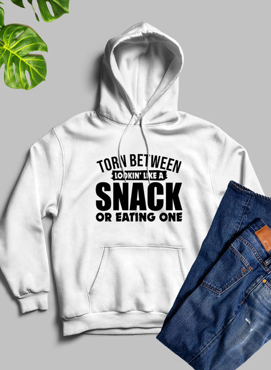Torn Between Lookin' Like a Snack or Eating One Hoodie – Funny Unisex Graphic Sweatshirt