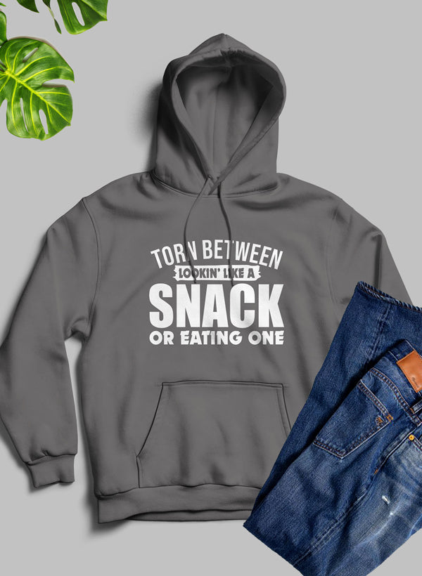Torn Between Lookin' Like a Snack or Eating One Hoodie – Funny Unisex Graphic Sweatshirt