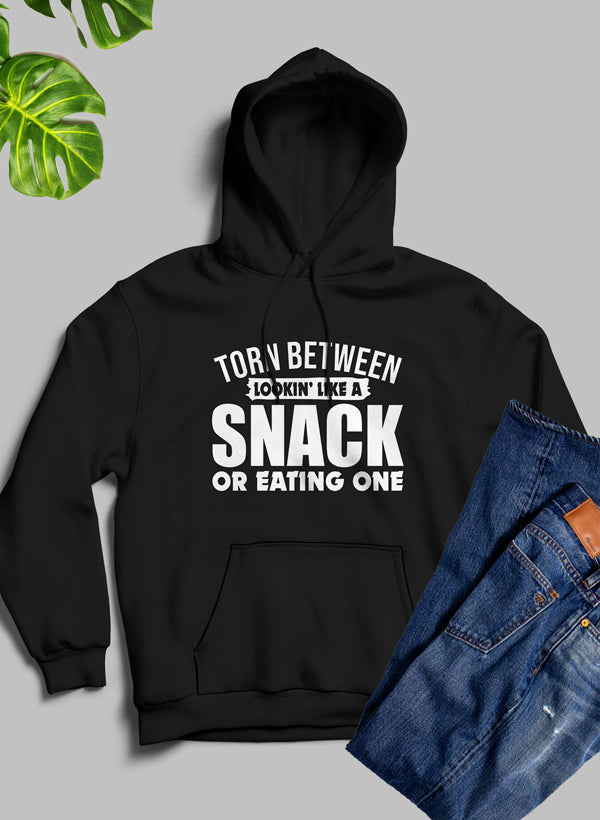 Torn Between Lookin' Like a Snack or Eating One Hoodie – Funny Unisex Graphic Sweatshirt