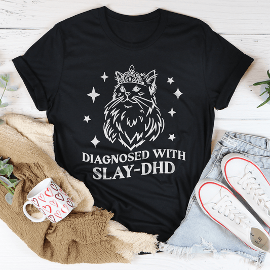Diagnosed With Slay Dhd Tee-0