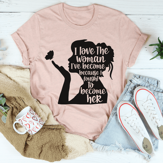 I Love The Woman I've Become T-Shirt-0
